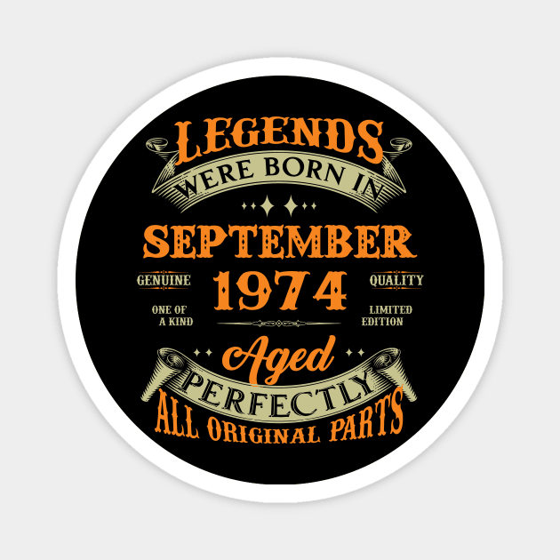 49th Birthday Gift Legends Born In September 1974 49 Years Old Magnet by super soul
